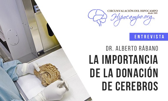 Entrevista al Dr. Alberto Rábano sobre la importancia de la donación de cerebros